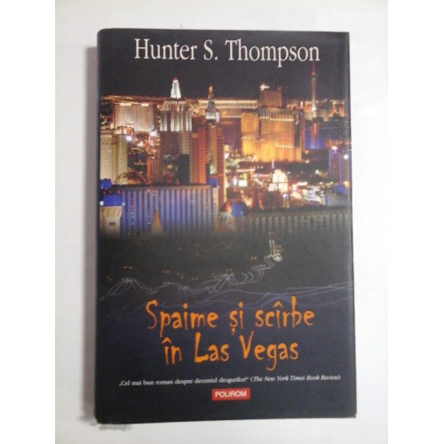 SPAIME SI SCIRBE IN LAS VEGAS - HUNTER S. THOMPSON SPAIME SI SCIRBE IN LAS VEGAS - HUNTER S. THOMPSON